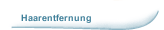 Haarentfernung